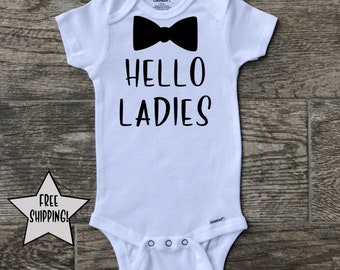 Hello ladies onesie, Funny Baby Onesie, Baby Shower Gift, Funny Baby Gift, Baby Boy Onesie, Baby Girl Onesie, Bodysuit