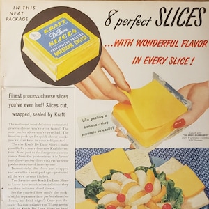 May include: A vintage advertisement for Kraft De Luxe Slices, featuring individually wrapped cheese slices. The ad shows a woman's hand peeling a slice of cheese, with the text "8 perfect slices...with wonderful flavor in every slice!"  The ad also shows a plate of sandwiches with cheese slices arranged in a decorative pattern.