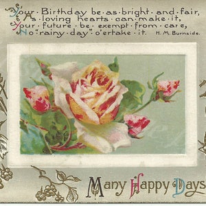 Vintage Geburtstagspostkarte - Geburtstagsgrüße - Rosa Rose - H.M. Burnside Gedicht - Viele Glückliche Tage - Antike Postkarte - geprägt - 1912