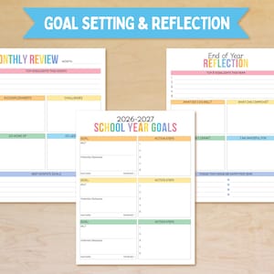 May include: A collection of colorful goal-setting and reflection worksheets. The worksheets include sections for monthly reviews, end-of-year reflections, and school year goals for 2026-2027. The text "GOAL SETTING & REFLECTION" is at the top.
