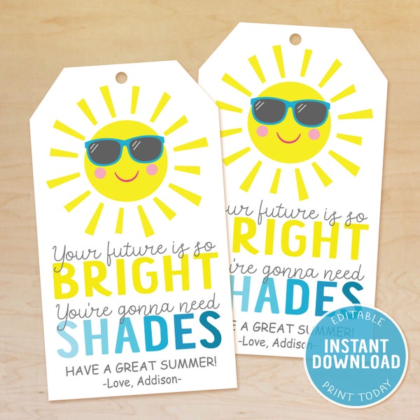 Future So Bright You're Gonna Need Shades, End of the Year Tag, Classroom Tags, Graduation Favor, Sunglasses Gift, Summer Break, Printable