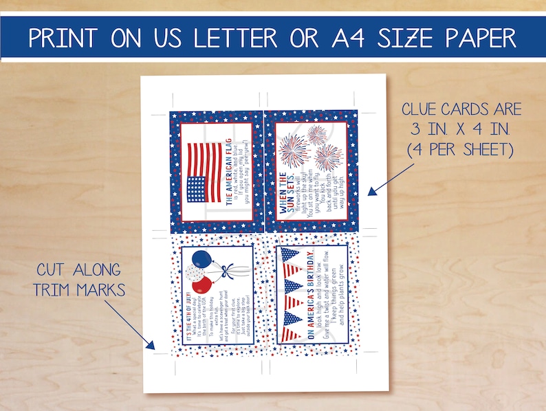 May include: Printable 4th of July clue cards with red, white, and blue stars and stripes. The cards are 3 inches by 4 inches and there are 4 cards per sheet. The text on the cards includes "The American Flag", "It's the 4th of July", "When the Sun Sets", and "On America's Birthday".