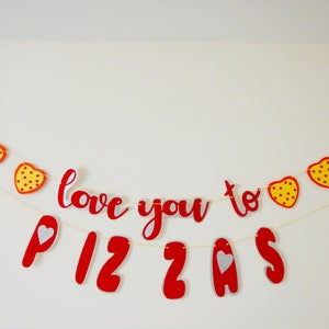 Pizza Banner, I love you to pizzas Banner, Pizza Banner,Pizza Party, Pizza Birthday, Custom Banner, Food Party,Funny Banner,Lovers Banner