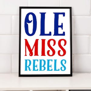 Ole Miss Rebels Printable Art / Hotty Toddy / Dorm / Home / Office / wall quote art digital print for instant download - 3 sizes