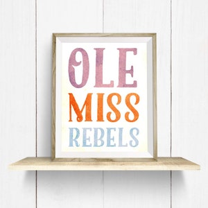 Ole Miss Rebels Girl Printable Art / Hotty Toddy / Dorm / Home / Office / wall quote art digital print for instant download - 3 sizes