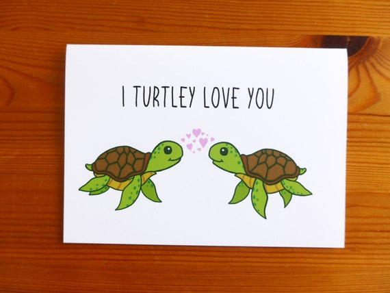 I Turtley Love You I Turtley Love You