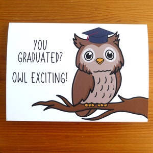 Tarjeta de graduación de búho '¿Te graduaste? ¡Búho emocionante!’ – Tarjeta A6, Tarjeta de juego de palabras de búho, Tarjeta de graduación linda, Tarjeta de broma de búho, Tarjeta de graduación de juego de palabras