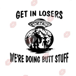 Butt Stuff svg, Butt Stuff Cut File, Adult svg, Mature svg, Adult Cut File, Mature Cut File, Inappropriate svg, Funny svg, Aliens svg