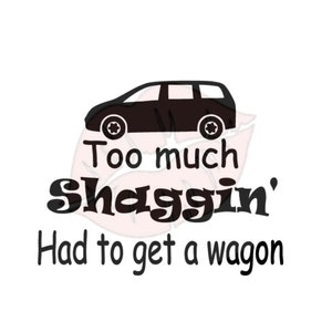 Shaggin svg file, Shaggin Cut File, Mini Van svg file, Mini Van Cut File, Funny svg, Funny Cut File, Adult svg File, Adult Cut File, SVG