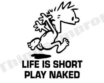 Life is Short SVG, Naked SVG, Offensive SVG, Digital Download svg, Cricut Cut Files, Funny svg, Offensive Cut File, Silhouette Cut File