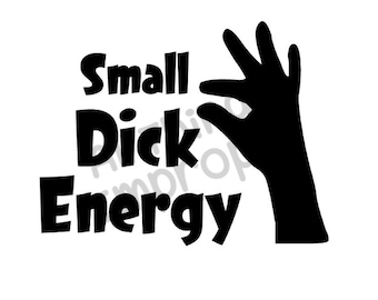 Small Dick Energy - Etsy