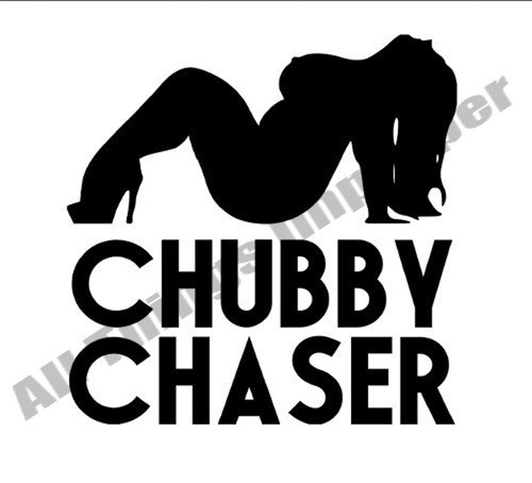 Chubby Chaser SVG Funny SVG Offensive SVG Digital Download pic