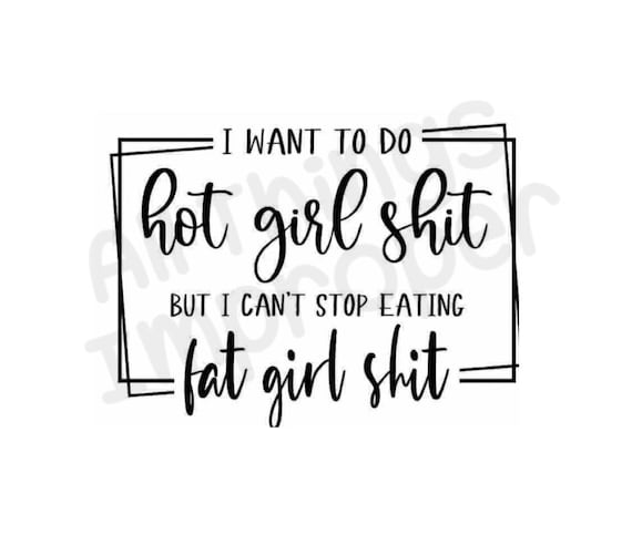 Hot Girl svg Fat Girl svg Funny svg Offensive svg | Etsy