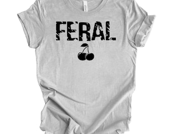 Camiseta Feral, Camiseta Feral, Presente para ela, Camiseta Feral, Camiseta Unhinged, Era Feral, Camiseta Cherry, Camiseta Feral, Camiseta com frase engraçada
