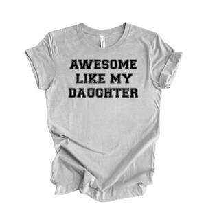 Funny Shirt for Men | Awesome Like My Daughter | Fathers Dad Gift - Gift from Daughter to Dad - Husband Gift - Funny Dad Shirt