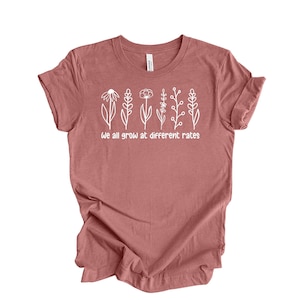 Wir alle wachsen zu unterschiedlichen Raten Lehrer Shirt Spezialpädagogik Lehrer Tees Shirt Geschenk für Lehrer Kindergarten Grundschule