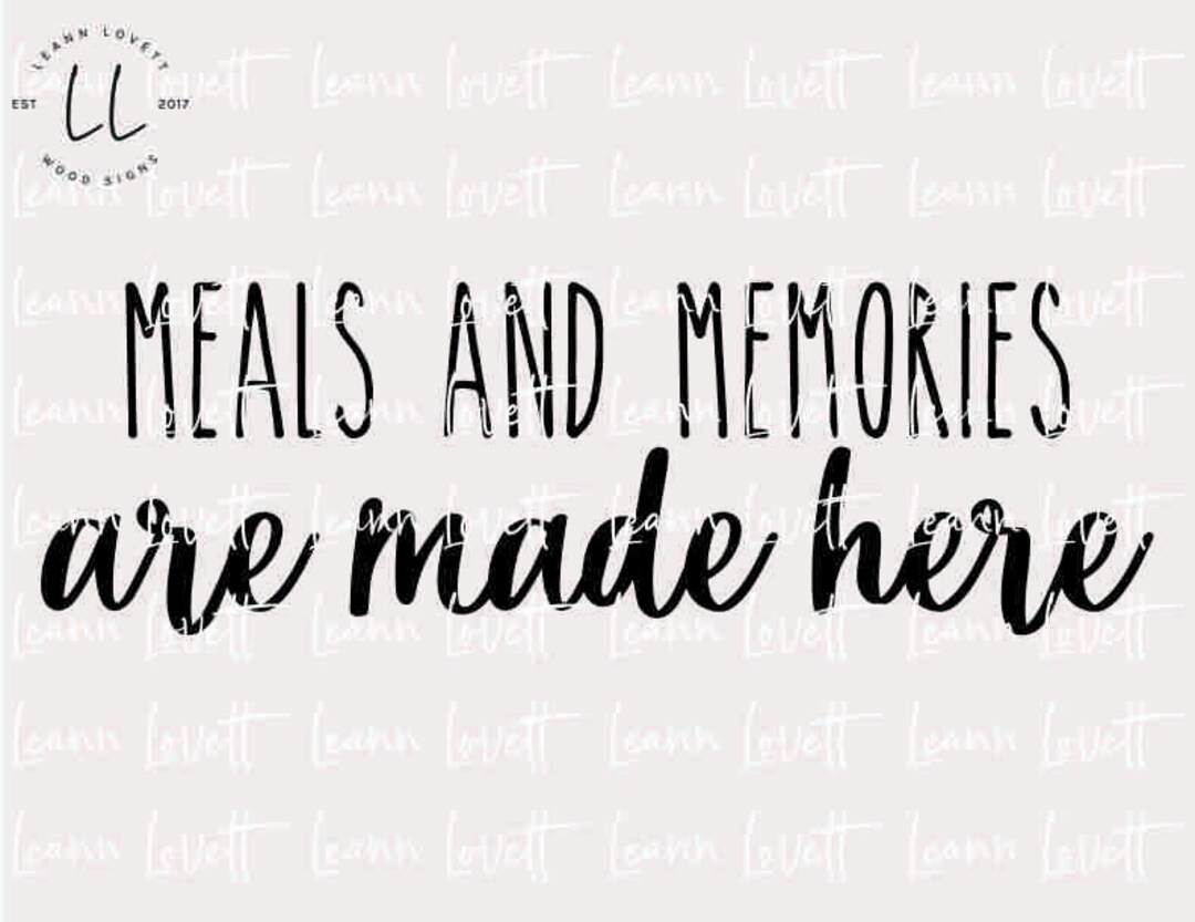 Meals and Memories Are Made Here SVG Meals and Memories SVG Etsy