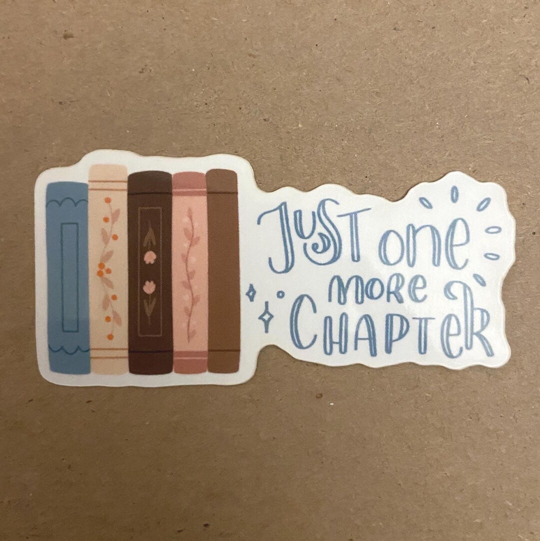 Just One More Chapter Sticker: Waterproof Vinyl Decal for Book Lovers ...