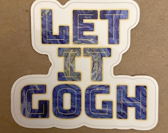 Let It Gogh Sticker: Waterproof Vinyl Decal - Van Gogh Art