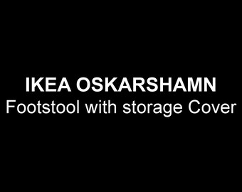 OSKARSHAMN Footstool with storage Cover, Custom made cover to fit Oskarshamn Footstool with storage, Custom Oskarshamn Ottoman Slipcover