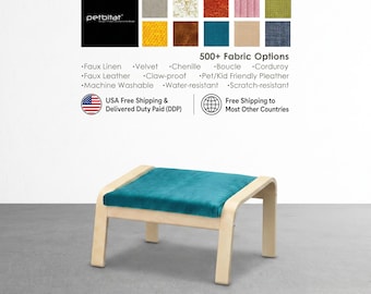 Custom Poang Ottoman/Footstool Cover: 500+ Washable, Pet and Kids Friendly, Scratch, Water and Stain Resistant Fabric Options