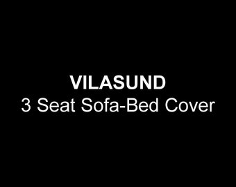 VILASUND 3 Seat Sofa-Bed Cover, Custom made cover to fit Vilasund 3 Seater Sofa-Bed, Vilasund Slipcover, Vilasund Replacement Couch Cover