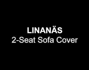 LINANÄS Cover, Custom made to fit Linanas Sofa /Loveseat, Linanas Replacement Cover, Linanas Couch Cover, Linanas Sofa Cover, Linanas 2 Seat