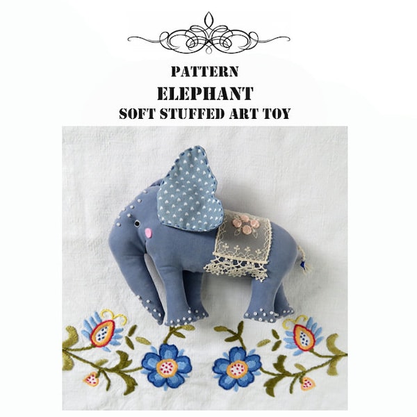 PDF pattern Elephant, rag elephant sewing pattern, soft stuffed elephant, DIY elephant, plush elephant toy, elephant doll, african animal