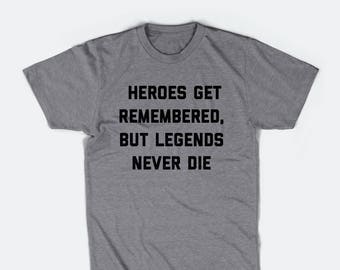 Heroes and Legends - Short Quote - Sandlot Inspired - Unisex T-Shirt