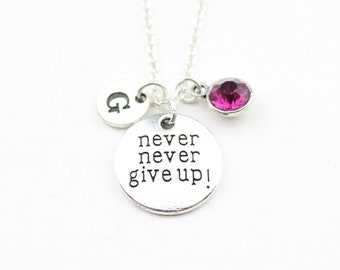 Never give up Necklace, motivational Necklace, Inspirational Necklace, Inspiration gift for her, keep on fighting gift, Personalized jewelry