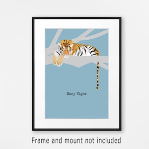 Tiger poster, Big cat wall art, Easy Tiger quote