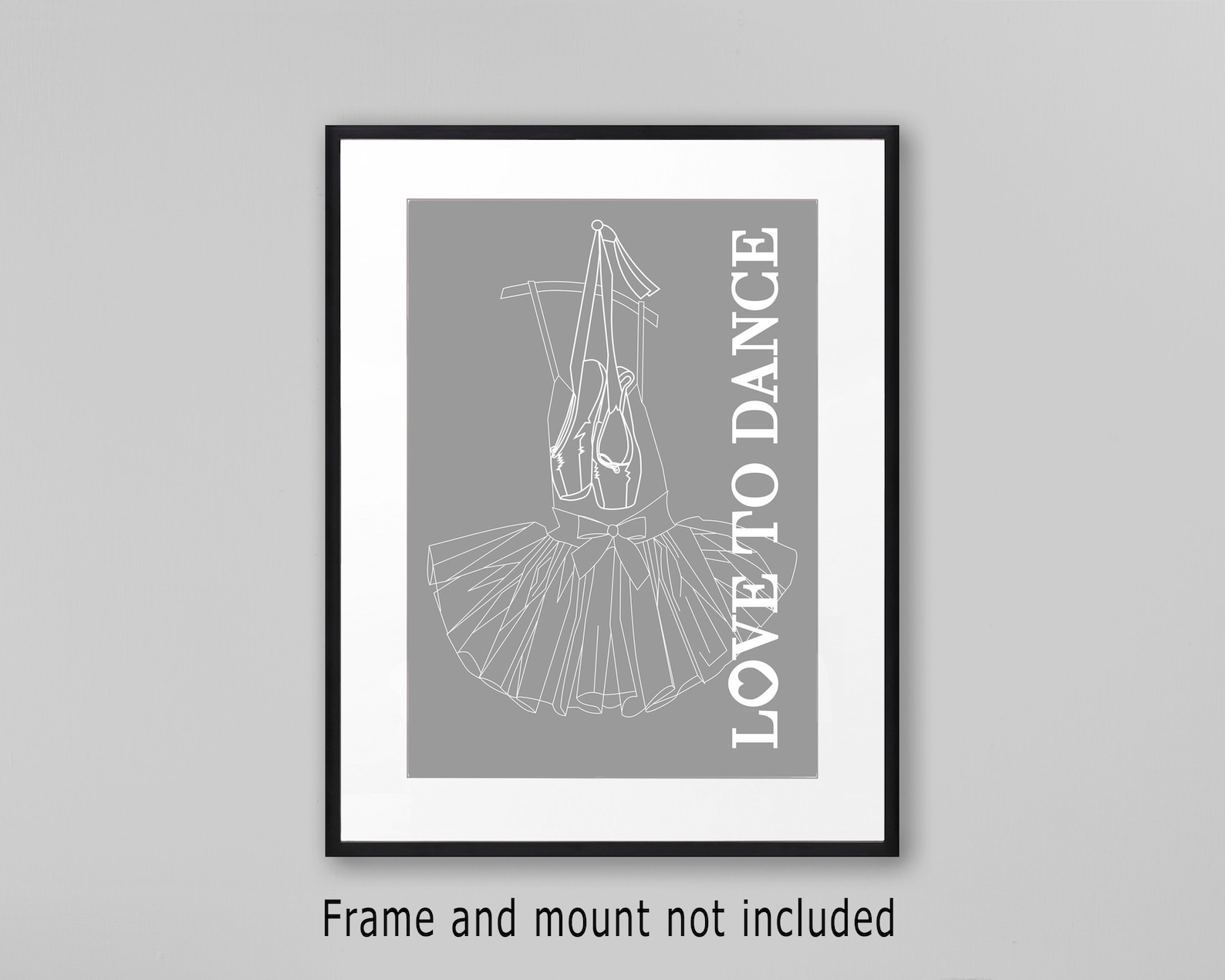 dance wall art print with ballet shoes and tutu, love to dance poster, gift for dancer