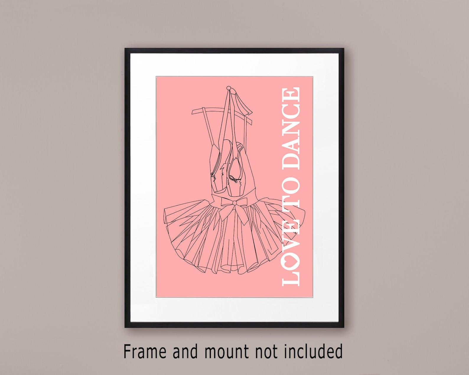 dance wall art print with ballet shoes and tutu, love to dance poster, gift for dancer