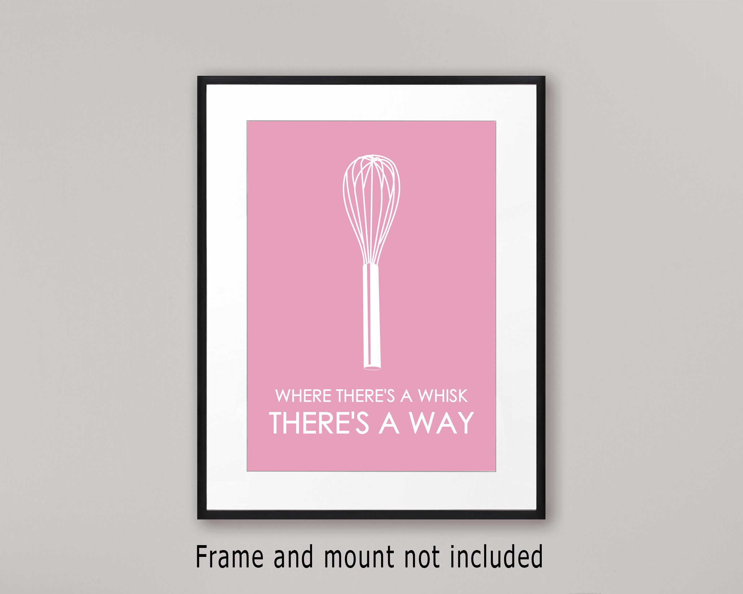 Kitchen quote print Where there's a whisk there's a Etsy