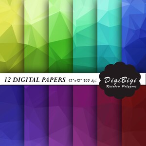 May include: Twelve digital papers featuring a rainbow of colors in a geometric polygon pattern. Each paper is 12 inches by 12 inches and 300 dpi.