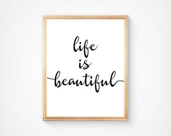 Life Is Beautiful, Wall Art, Typography Print, Home Decor, Motivational Art, Inspirational. Digital Download, Printable, Quote