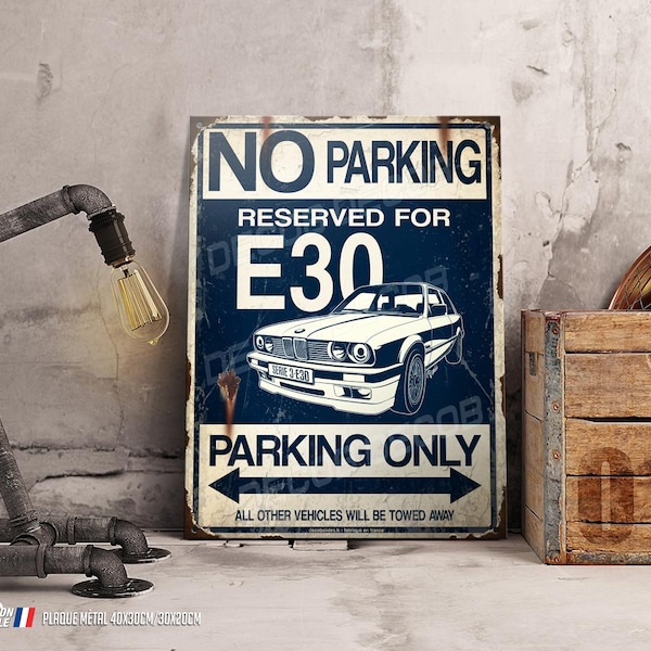 Plaque métal déco Parking only E30 BMW série 3.