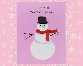 I Think You're Cool Christmas Card, Cute Snowman Card