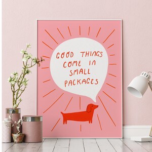 Good Things Come In Small Packages, Sausage Dog Art Print, Dachsund Gift, Dog Print image 5