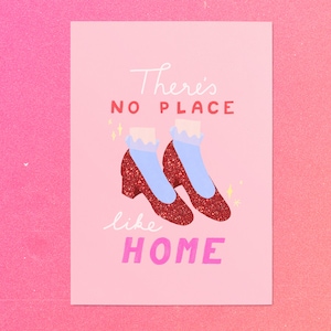 There’s No Place Like Home Art Print, Feminist Art Print, Empowering Art, Lockdown Art, Wizard of Oz, Dorothy