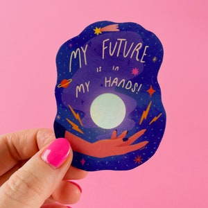 My Future Is In My Hands Holographic Sticker