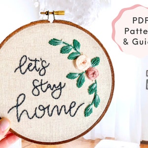 Home Beginner Embroidery Pattern, Housewarming Embroidery Design, Home Embroidery PDF and Stitch Guide, Let's Stay Home Embroidery Pattern