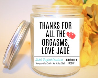 Thanks For Orgasm Candle, Naughty Gift For Him, Boyfriend Gift, BJ Gift, Inappropriate Gift For Her, Personalized Sex Candle, Husband Gift