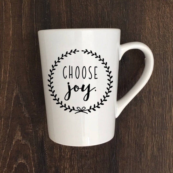 Choose Joy Mug / Choose Joy Coffee Mug / Choose Joy / Coffee Mug