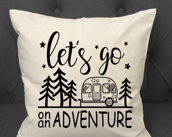 Let's Go On An Adventure Pillow Cover / Camping Pillow Cover / Camper Pillow Cover / Trailer Pillow Cover / Pillow Cover