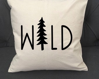 Wild / Pillow Cover / RV Pillow Cover / Camper Pillow Cover / Camper Decor / Camping Pillow / Trailer Decor / RV / PopUp / Pop Up / Camper