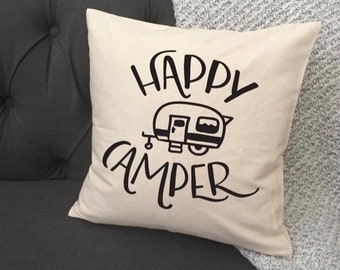 Happy Camper / Pillow Cover / RV Pillow Cover / Camper Pillow Cover / Funny Camping / Camping Pillow / Trailer Decor / RV / PopUp / Pop Up