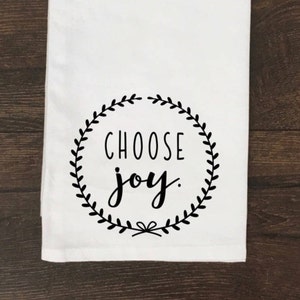 Choose Joy Tea Towel / Choose Joy Towel / Choose Joy Flour Sack Towel /  Kitchen Towel / Tea Towel / Flour Sack Towel