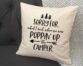 Sorry For What I Said / Popup Camper / Pillow Cover / Camping Pillow / Popup / Pop Up  / Trailer / Trailer Decor / Camper Pillow / Camper