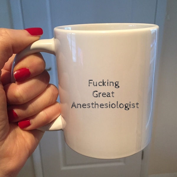 Fucking Great Anesthesiologist Mug Anaesthetist Gift Doctor Gifts Nurse Gift Presents for her Coworker Gifts Quote Coffee Mug Cup 15 oz mug